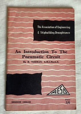 Booklet.AN INTRODUCTION TO THE PNEUMATIC CIRCUIT  by R. Toeman Session1958-59