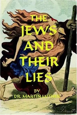The Jews and Their Lies by Luther, Martin   Paperback