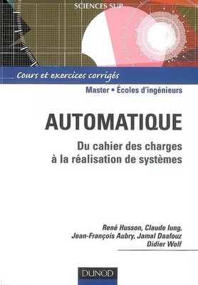 Automatik: Vom Pflichtenheft bis zur Realisierung der Systeme, Pierre Malléu