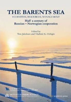 The Barents Sea: Ecosystem, Resources, Management: Half a Century of Russian - N