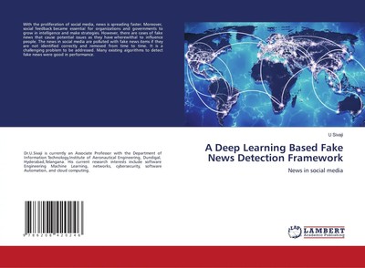 A Deep Learning Based Fake News Detection Framework News in social media Sivaji