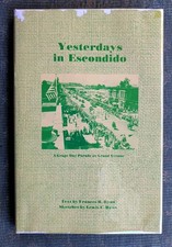 Yesterdays in Escondido, California History by Frances and Lewis Ryan