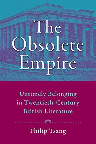 The Obsolete Empire: Untimely Belonging in Twen. Tsang Paperback**