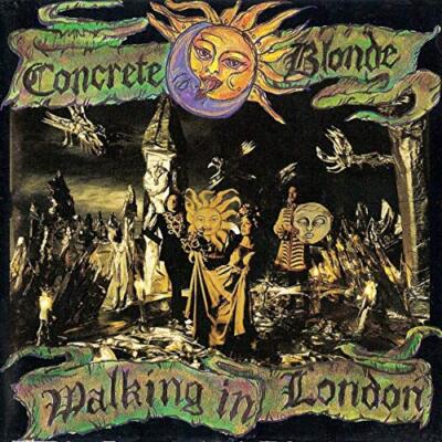 Concrete Blonde - Walking In London | CD