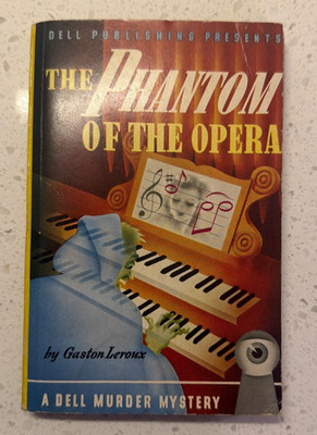 The Phantom of the Opera by Gaston Leroux A Dell Murder Mystery Edition