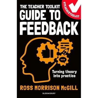Teacher Toolkit Guide to Feedback -  NEW unknown author