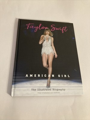 Taylor Swift : American Girl - The Illustrated Biography HC Book Sona Books 2022