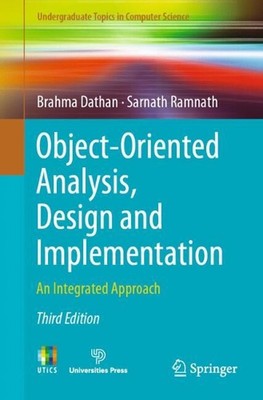 Object-Oriented Analysis, Design and Implementation: An Integrated Approach by B
