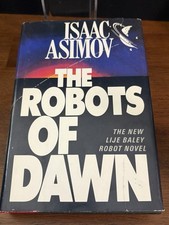 The Robots of Dawn by Isaac Asimov First Edition (1983, Hardcover)