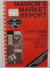 Manion's Market Report - Uniforms and Head Gear Value Guide - Volume 1