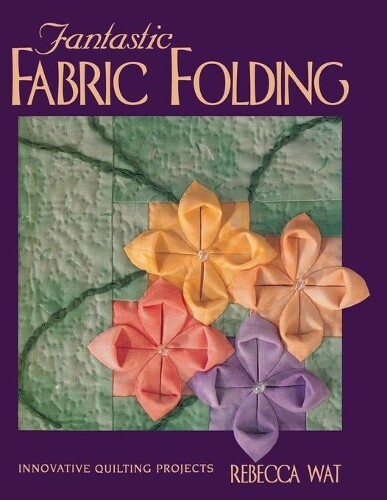 Thumbnail - Rebecca Wat Fantastic Fabric Folding (taschenbuch)