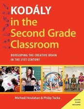 Kodály in the Second Grade Classroom: Deve... 9780190235796 by Houlahan, Micheal