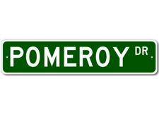 Pomeroy Drive Street Sign Personalized Custom Last Name Metal Sign - Aluminum