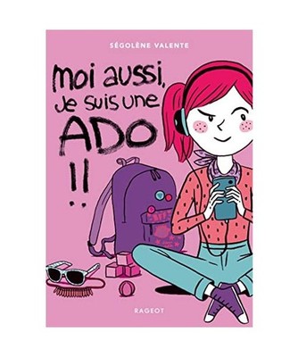Moi aussi, je suis une ado !, Valente, Ségolène