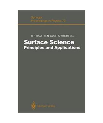 Surface Science: Principles and Applications (Springer Proceedings in Physics, 7