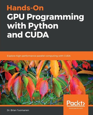 Hands-On GPU Programming with Python and CUDA | Brian Tuomanen | Taschenbuch
