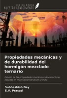 Subhashish Dey (U. A.) | Propiedades MecáNicas Y De Durabilidad Del HormigóN...