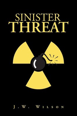 J. W. Wilson | Sinister Threat | Taschenbuch | Englisch (2018) | Xlibris US