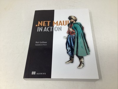 .NET MAUI in Action by Goldman