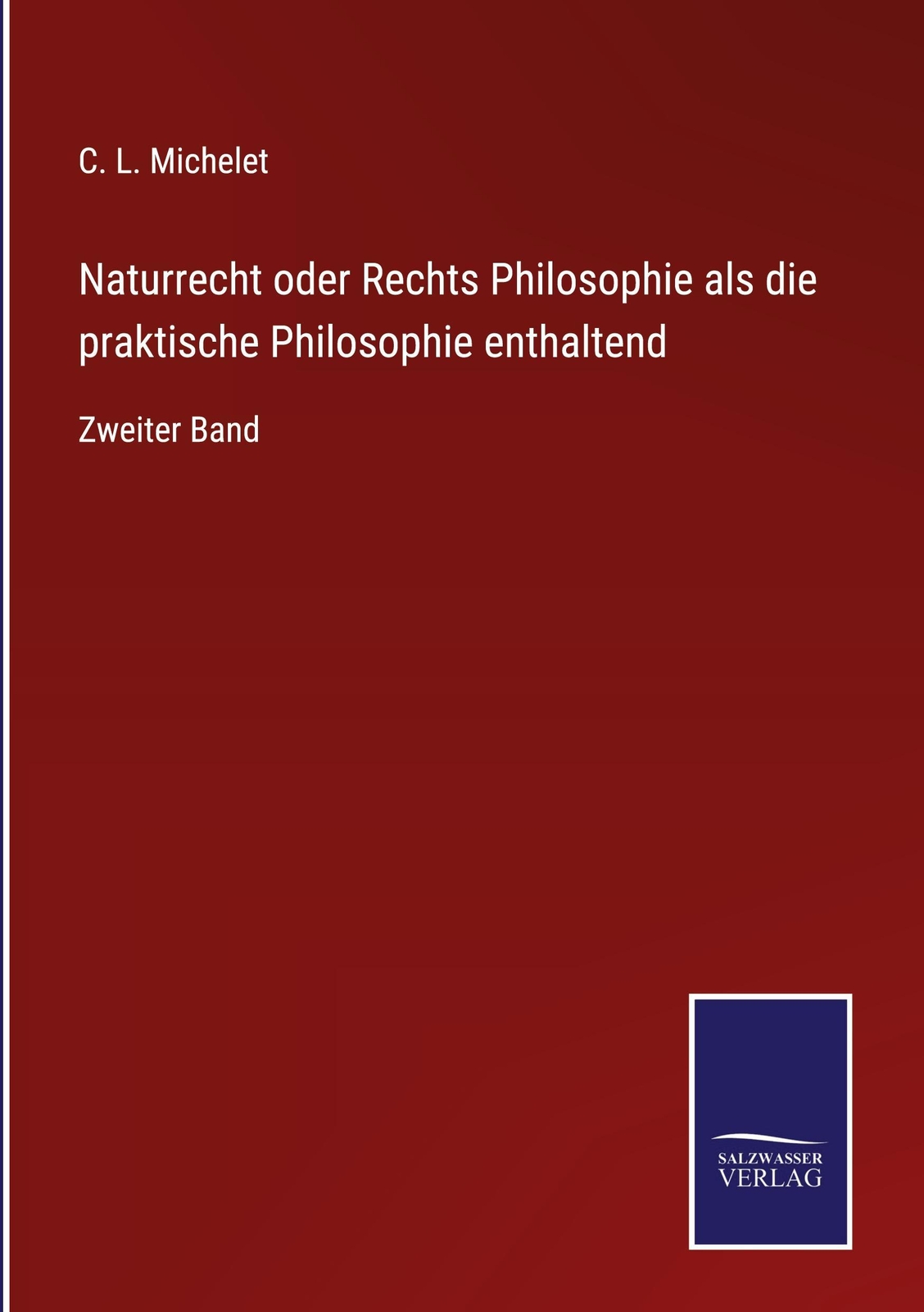 Naturrecht Oder Rechts Philosophie Als Die Praktische Philosophie