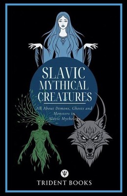 Slavic Mythical Creatures | Trident Books | englisch