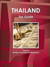 Inc Ibp Thailand Tax Guide Volume 1 Strategic...