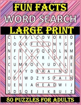 Fun Facts Word Search for Adults: 80 Word Search Large Print Puzzles For Adults