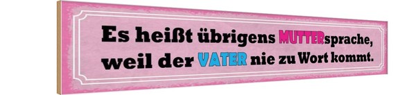 Holzschild 10X46 Cm Muttersprache Weil Vater Nie Dekoration Deko Geschenk Holz S-image