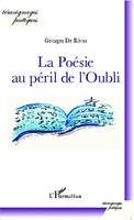 Georges De Rivas | La PoéSie Au PéRil De L'oubli | Taschenbuch | FranzöSisch