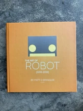 The Art of Robots by Matt Spangler 2018