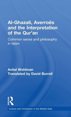 Wohlman - Al-Ghazali Averroes und die Interpretation des Korans C - J555z