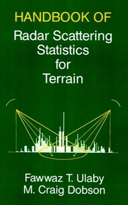 Ulaby - Handbook of Radar Scattering Statistics for Terrain - New hard - X555z
