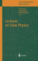 Lectures On Solar Physics A. Bhatnagar