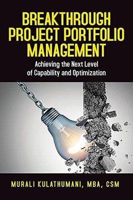 Breakthrough Project Portfolio Management: Achieving the Next Level of Ca - GOOD