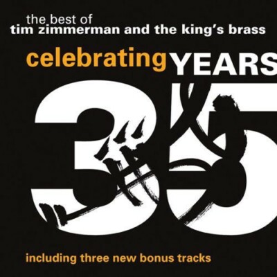 CD The Best of Tim Zimmerman and the Kings Brass Celebrating 35 Years 2013