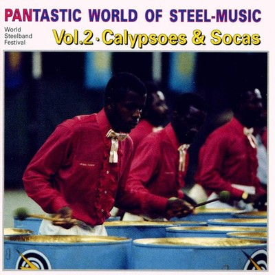 Various Pantastic World Of Steel-Music: Vol.2 Calypsoes & Socas (CD) Album