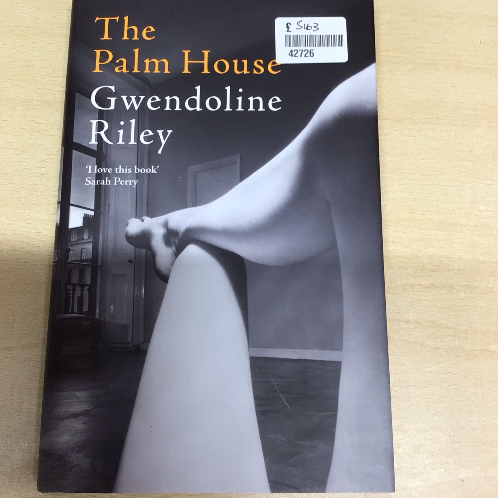 The Palm House by Gwendoline Riley Hardback