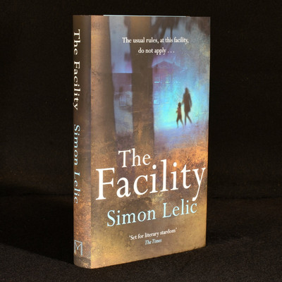 2011 The Facility by Simon Lelic First Edition Signed