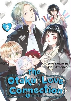 Chu Amairo The Otaku Love Connection 02 (Taschenbuch) (US IMPORT)
