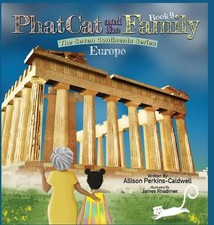 Phat Cat and the Family - The Seven Continents Series - Europe by Allison Perkin