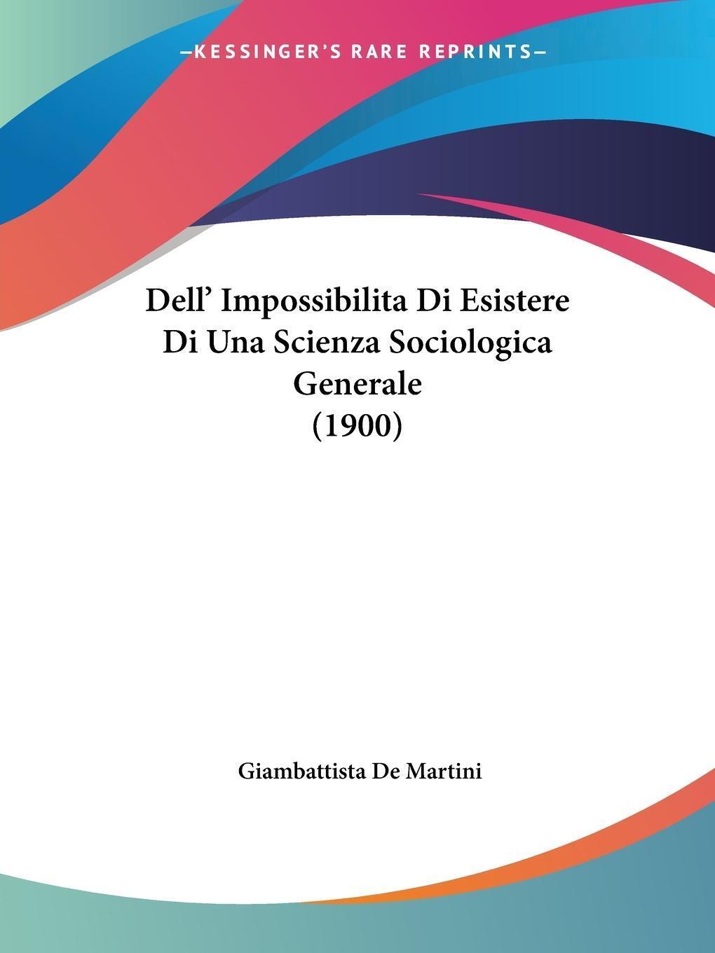 Thumbnail - Giambattista De Martini | Dell' Impossibilita Di Esistere Di Una