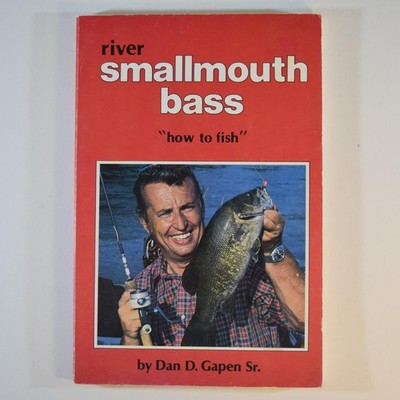 River Smallmouth Bass - How to Fish - Dan D. Gapen 1987 Fishing Guide paperback