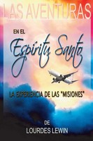 Lourdes Lewin | Las Aventuras En El Espiritu Santo | Taschenbuch | Spanisch