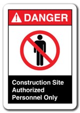 Danger Sign - Construction Site Authorized Personnel Only 7"x10" Safety