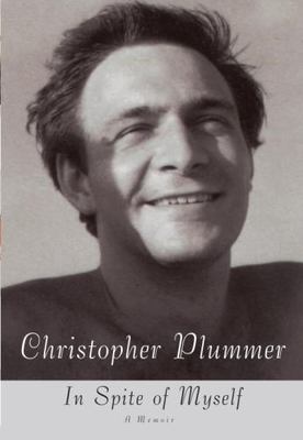 In Spite of Myself : A Memoir by Christopher Plummer (2008, Hardcover)
