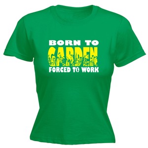 Ne A Jardin Forced To Work T Shirt Femme Jardinage Jardinier Cadeau Anniversaire Ebay