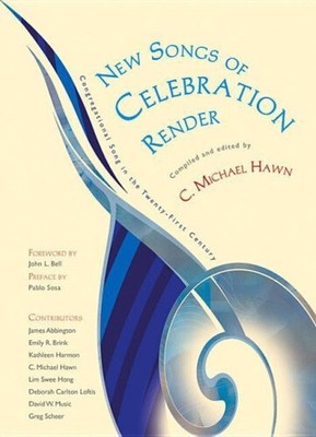 New Songs of Celebration Render: Congregational Song in the Twenty-First Century