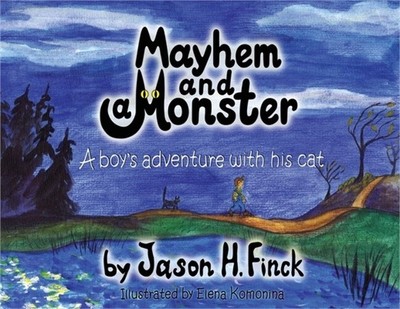 Mayhem and Monster: A boys adventure with his cat (Paperback or Softback)
