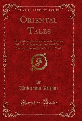 Oriental Tales, Vol. 1 (Classic Reprint)