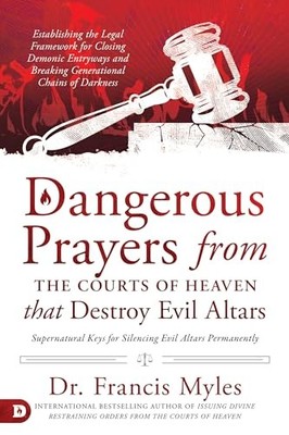 Dangerous Prayers from the Courts of 